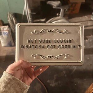 Vintage Style “Hey Good Lookin’, Whatcha Got Cookin’?” Metal Kitchen Sign